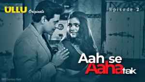 Aah-Se-Aaha-Tak-Episode-2