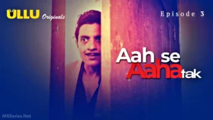 Aah-Se-Aaha-Tak-Episode-3