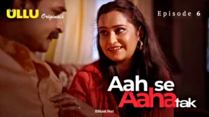 Aah-Se-Aaha-Tak-Episode-6