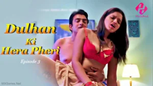 Dulhan-Ki-Hera-Pheri-Episode-3