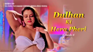 Dulhan-Ki-Hera-Pheri-Episode-6