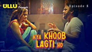 Kya-Khoob-Lagti-Ho-Episode-5