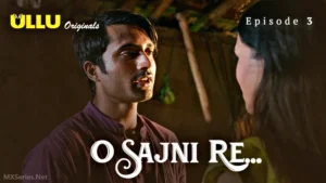 O-Sajni-Re-Episode-3