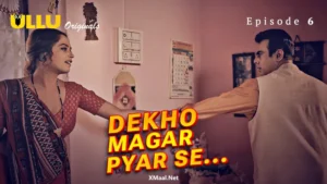 Dekho Magar Pyar Se Episode 6