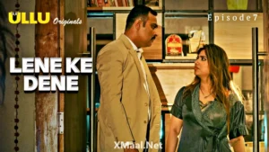 Lene Ke Dene Episode 7